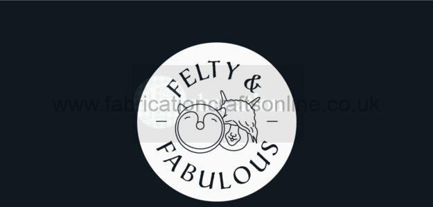 Felty and Fabulous